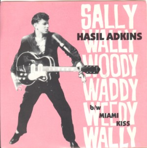 Adkins,Hasil & The One Man band - Sally Waddy Woody...